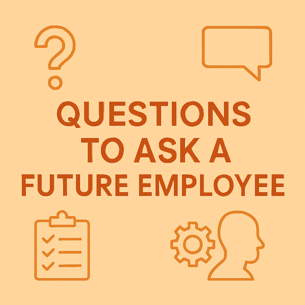 Questions to Ask a Future Employee